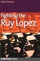 Fighting the Ruy Lopez (Starting Out Series)