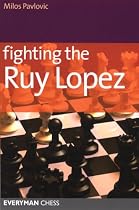 Fighting the Ruy Lopez (Starting Out Series)