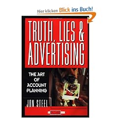 Truth, Lies, and Advertising: The Art of Account Planning (Adweek Magazine)