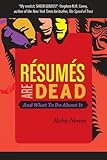 Résumés Are Dead and What to Do About It