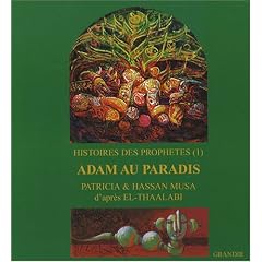 Histoires des proph�tes : Livre 1 : Adam au paradis
