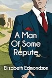 A Man of Some Repute (A Very English Mystery)