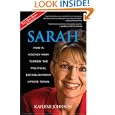 Sarah: How a Hockey Mom Turned the Political Establishment Upside Down