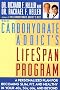 The Carbohydrate Addict's Lifespan Program: Personalized Plan for Becoming Slim, Fit and Healthy in Your 40s, 50s, 60s and Beyond