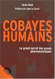 Cobayes humains : Le grand secret des essais pharmaceutiques
