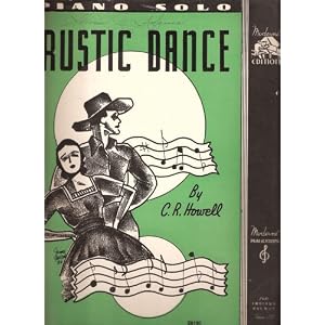 Buy Rustic Dance [Sheet Music] Piano Solo by C.R. Howell and Moissaye Boguslawski