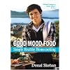 Good Mood Food: Simple, Healthy, Home Cooking