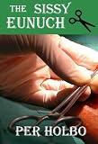 The Sissy Eunuch (Commuters Flash Fiction)