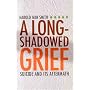 A Long-Shadowed Grief: Suicide and Its Aftermath