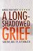 A Long-shadowed Grief: Suicide and Its Aftermath