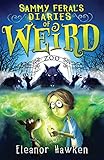 Sammy Feral's diaries of weird