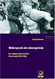 Widerspruch als Lebensprinzip