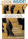 New Perspectives on Environmental Justice: Gender, Sexuality, and Activism