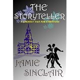 The Storyteller: A Ghostly Tale For Christmas ~ Jamie Sinclair