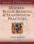 Modern Blood Banking & Transfusion Practices (Modern Blood Banking and Transfusion Practice)