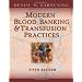 Modern Blood Banking & Transfusion Practices (Modern Blood Banking and Transfusion Practice)