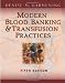 Modern Blood Banking And Transfusion Practices