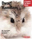 Dwarf Hamsters (Complete Pet Owners Manual)