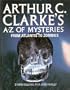 ARTHUR C.CLARKE'S A-Z OF MYSTERIES: FROM ATLANTIS TO ZOMBIES