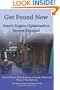 Get Found Now! Search Engine Optimization Secrets Exposed: Acheive High Rankings In Google, Yahoo and Bing for Your Website