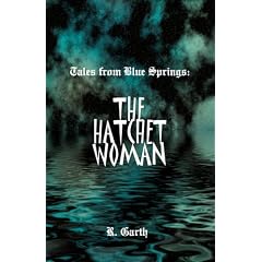 Tales from Blue Springs: The Hatchet Woman