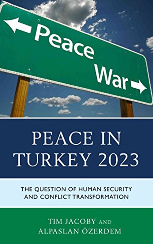 [Peace in Turkey 2023: The Question of Human Security and Conflict Transformation] (By: Tim Jacoby) [published: December, 2012]