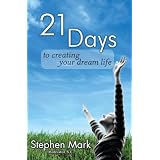 21 Days To Creating Your Dream Life