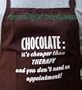 CK Products Brown Expression Cooking Apron "CHOCOLATE:  it's cheaper than THERAPY and you don't need an appointment!"