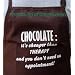 CK Products Brown Expression Cooking Apron "CHOCOLATE:  it's cheaper than THERAPY and you don't need an appointment!"