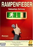 Rampenfieber. - Sebastian Schnoy