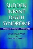 Sudden Infant Death Syndrome: Problems, Progress and Possibilities (Hodder Arnold Publication)