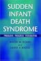 Sudden Infant Death Syndrome: Problems, Progress and Possibilities (Hodder Arnold Publication)