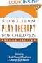 Short-Term Play Therapy for Children, Second Edition