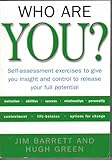 Who Are You? Self-assessment Excercises to Give You Insight and Control to Release Your Full Potential