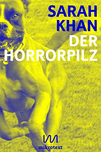 Der Horrorpilz: Eine unbefriedigte Geschichte (Kindle Single) (German Edition)