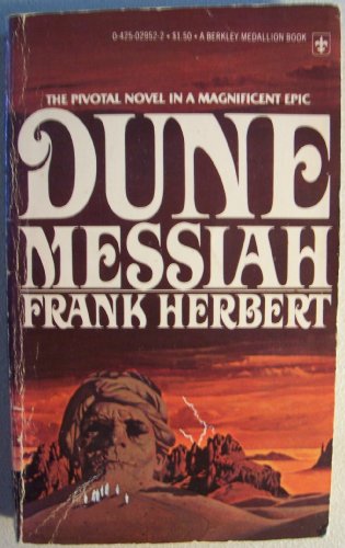 Dune Messiah [ Berkley Medallion Edition, Sept. 1975 ] (this is the second novel in Frank Herbert's great trilogy that begins in the most honored of all novels of imagination, DUNE...)