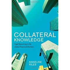 Collateral Knowledge: Legal Reasoning in the Global Financial Markets (Chicago Series in Law and Society)