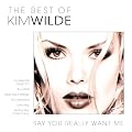 The Best of Kim Wilde: Say You Really Want Me