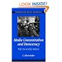 Media Concentration and Democracy: Why Ownership Matters (Communication, Society and Politics)