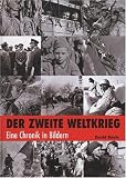 Der Zweite Weltkrieg - Eine Chronik in Bildern - David Boyle