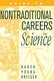 Guide to Non-Traditional Careers in Science: A Resource Guide for Pursuing a Non-Traditional Path