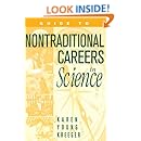Guide to Non-Traditional Careers in Science: A Resource Guide for Pursuing a Non-Traditional Path