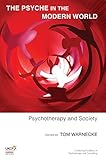 The psyche in the modern world : psychotherapy and society