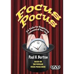 Focus Pocus: 24 Tricks for Regaining Command of Your Day
