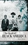 The Death of Black America