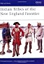 Indian Tribes of the New England Frontier