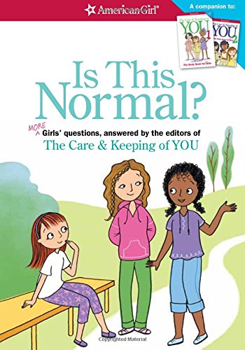 Is This Normal (Revised): MORE Girls  Questions, Answered by the Editors of The Care & Keeping of You