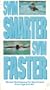 Swim Smarter, Swin Faster I: Stroke Techniques for Swimmers From Age 8 to 80