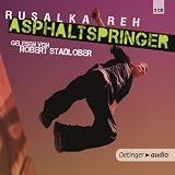Asphaltspringer: Ungek�rzte Lesung
