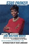 Pimps, Whores, and Welfare Brats: From Welfare Cheat to Conservative Messenger, The Autobiography of Star Parker